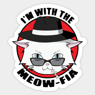 The Mafia Cat - I'm With The Meow-fia Sticker